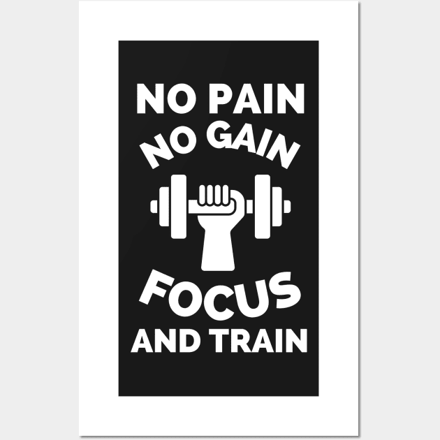 No Pain No Gain Focus And Train Wall Art by Famgift